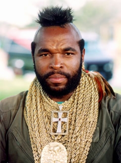 “I pity da’ fool.”